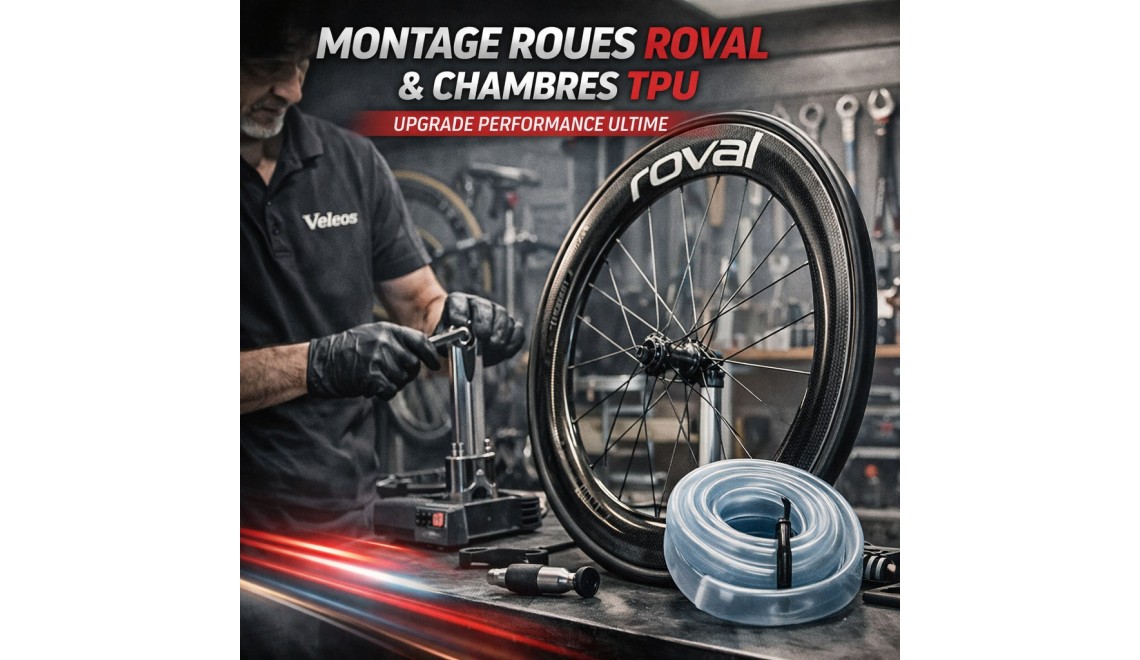 Montage roues Roval & chambres TPU : upgrade performance ultime